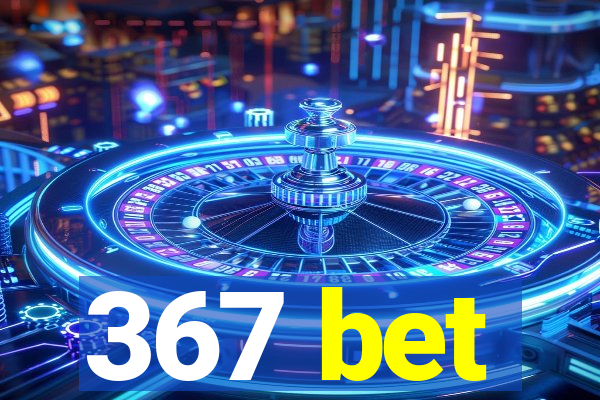 367 bet